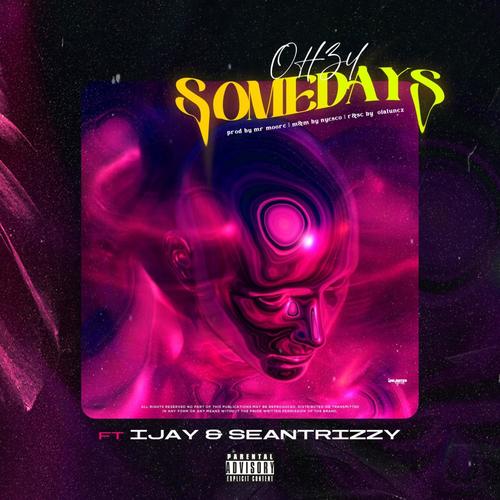 Somedays (feat. Ijay Unleash & Sean Trizzy)