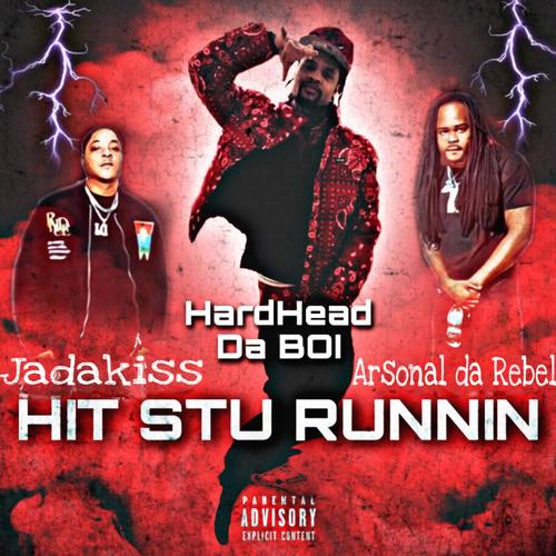 Hit Stu Runnin (feat. Arsonal da Rebel & 808TurnEmUp) [Explicit]