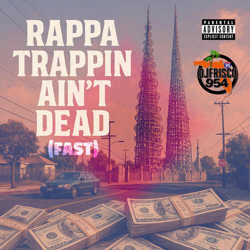 Trappin Ain't Dead (fast) [Explicit]