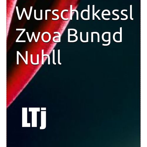 Wurschdkessl Zwoa Bungd Nuhll
