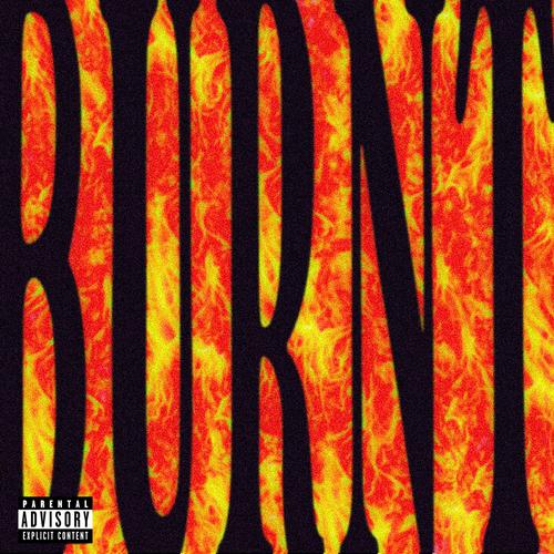 BURNT (feat. 3EQUAL & Kp!) [Explicit]