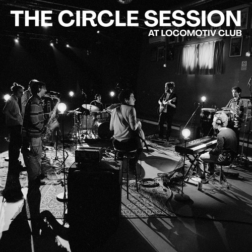 The Circle Session @ Locomotiv Club