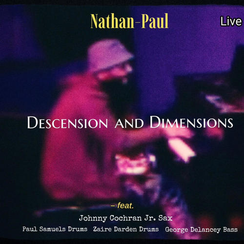 Descension and Dimensions (feat. Johnny Cochran Jr., Zaire Darden, George Delancey & Paul Samuels)