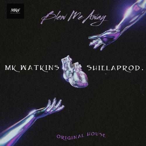 Blew me away (feat. ShielProd.)
