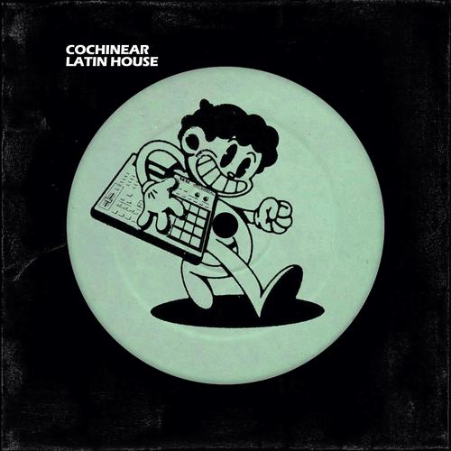 Cochinear (Latin House) [Explicit]