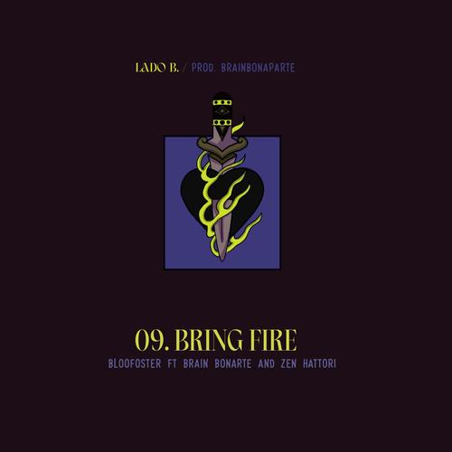 Bring Fire (feat. Brain Bonaparte & Zen Hattori) [Explicit]
