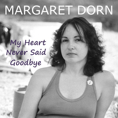 My Heart Never Said Goodbye