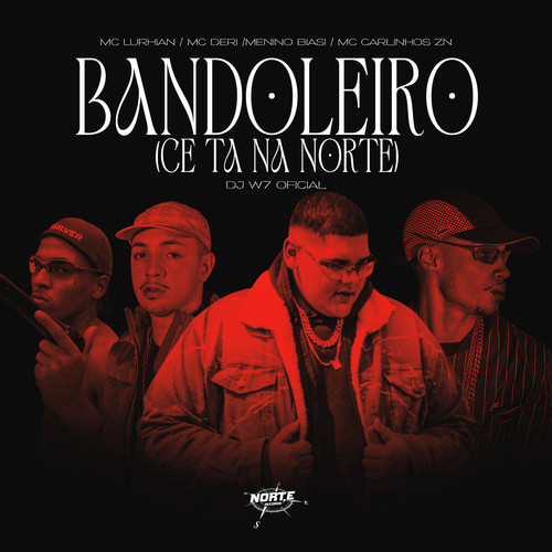 Bandoleiro ( Ce Ta Na Norte )