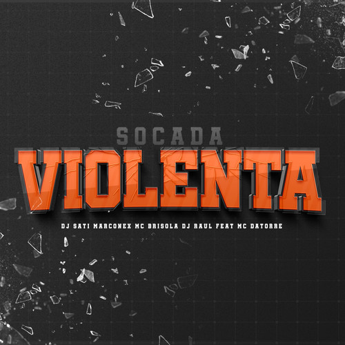 Socada Violenta (feat. Mc Datorre) [Explicit]