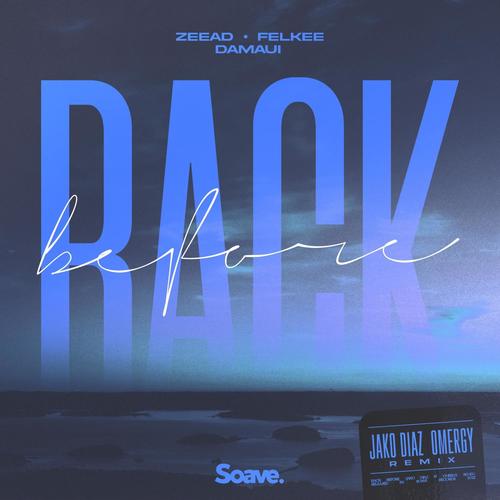 Back Before (feat. Damaui & OMERGY) [Jako Diaz Remix]