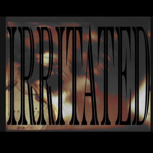 Irritated (Explicit)
