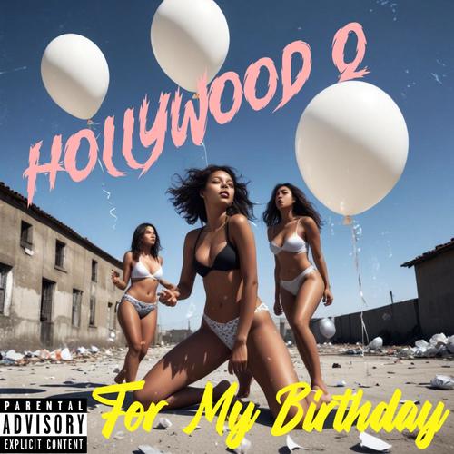 For My Birthday (Explicit)