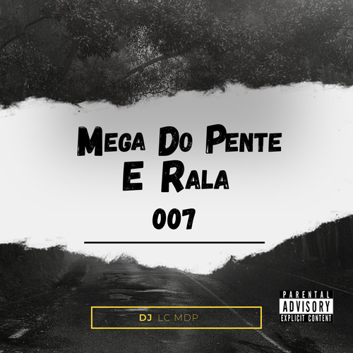 Mega do Pente e Rala 007 (Explicit)