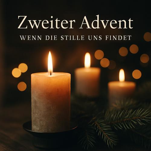 Lied zum 2. Advent – Wenn die Stille uns findet