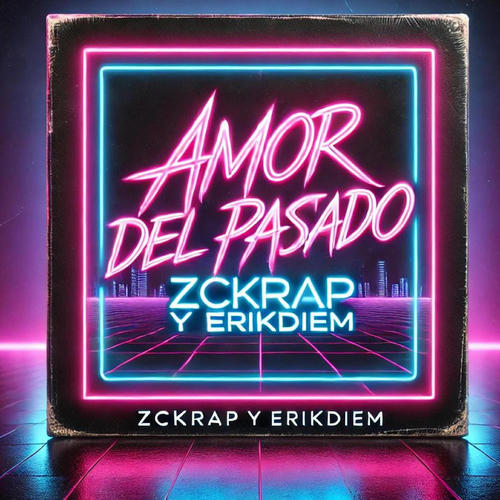 Amor del Pasado (feat. ErikDiem)