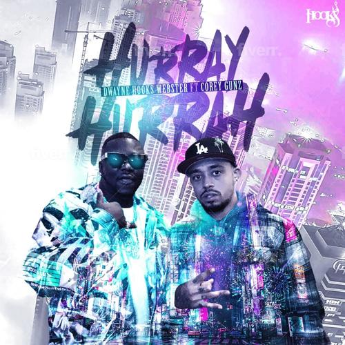 Hurray Hurrah (feat. cory gunz) [Explicit]