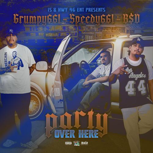 Party Over Here (feat. Speedy661, B$D) [Explicit]