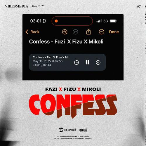 Confess (feat. Fizu & Mikoli) [Explicit]