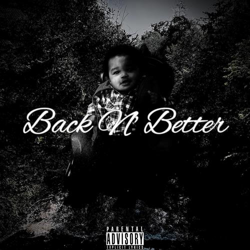 Back N' Better (Explicit)