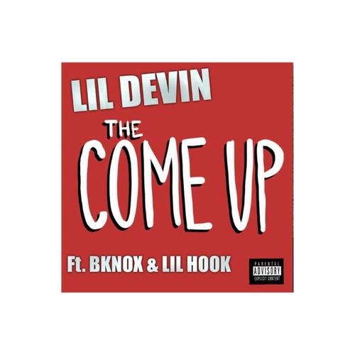 The Come Up (feat. Bknox & Lil Hook) [Explicit]