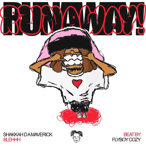 RUNAWAY! (feat. BLEHHH & FlyboyCozy)