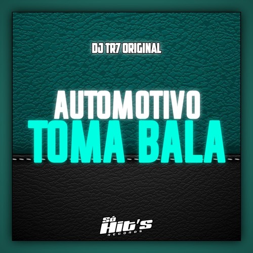 Automotivo Toma Bala (Explicit)