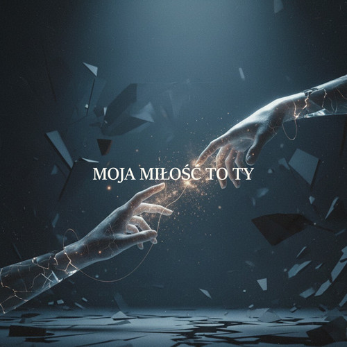 Moja miłość to ty