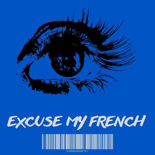 Excuse My French (feat. quazi.) [Special Version] [Explicit]