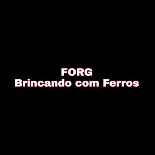 Brincando Com Ferros