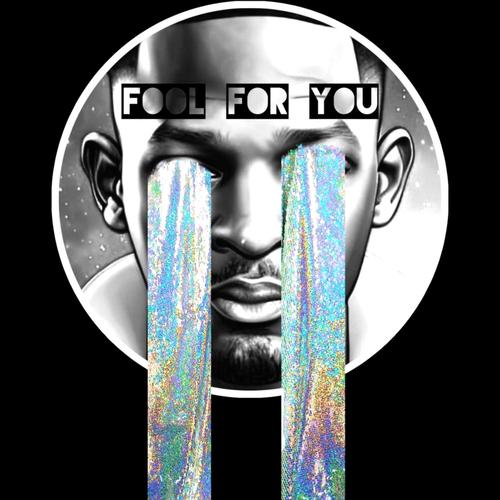 Fool For You (Explicit)