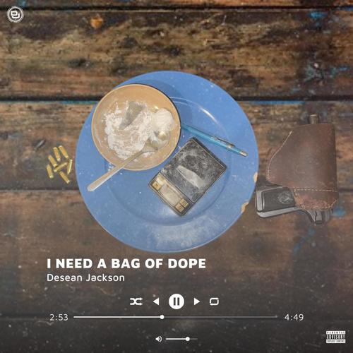 I NEED A BAG OF ** (Explicit)