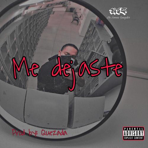 Me dejaste (feat. Quezada) [Explicit]
