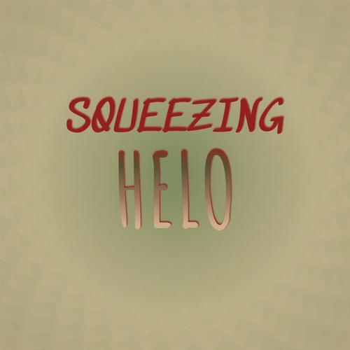 Squeezing Helo