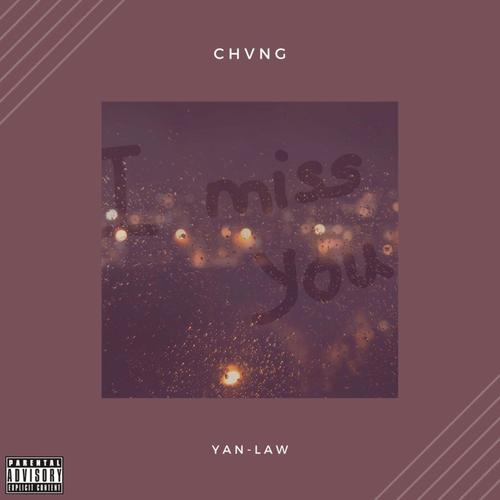I Miss You (feat. Yan-Law)