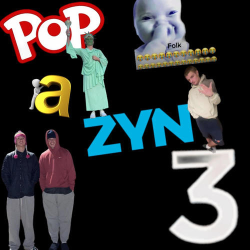 Pop a Zyn 3 (feat. Delaun, Hslimpickins & Baba G)