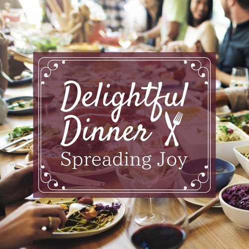 Delightful Dinner ~ Spreading Joy
