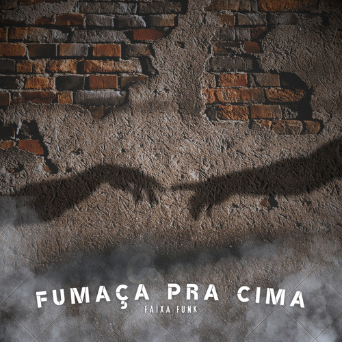 Fumaça Pra Cima (Explicit)