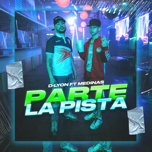 Parte la Pista (feat. Medinas) [Explicit]