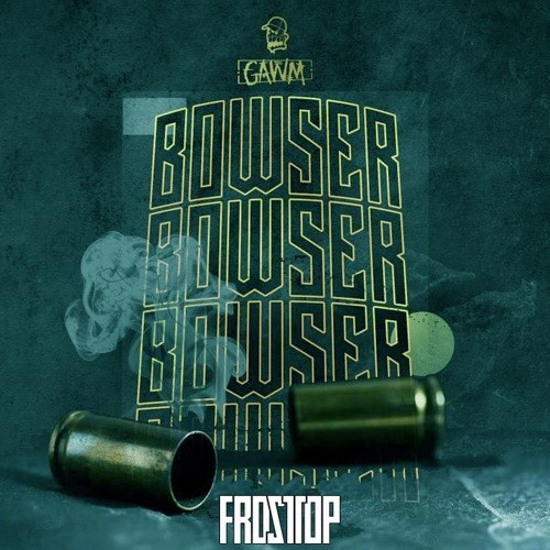 BOWSER (FROSTTOP Remix)
