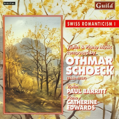 Swiss Romanticism I - Music By Otmar Schoeck