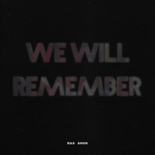 We Will Remember