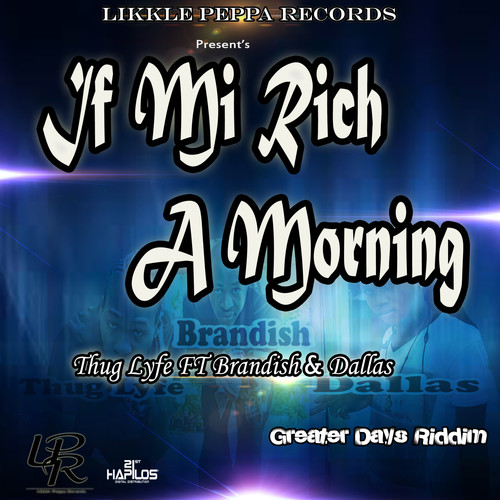 If Mi Rich a Morning