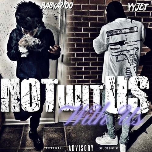 Not Wit Us (Explicit)