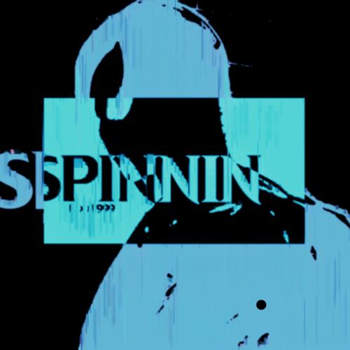 SPINNIN (Explicit)