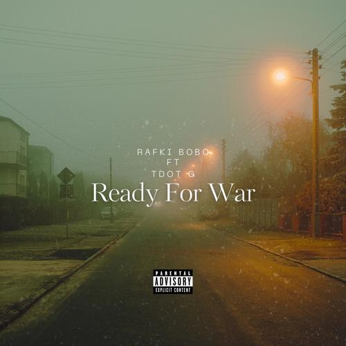 Ready For War (feat. Rafiki Bobo) [Explicit]