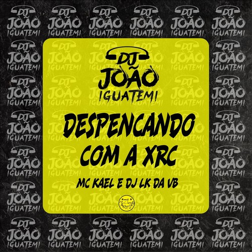 Despencando Com a Xrc (Explicit)