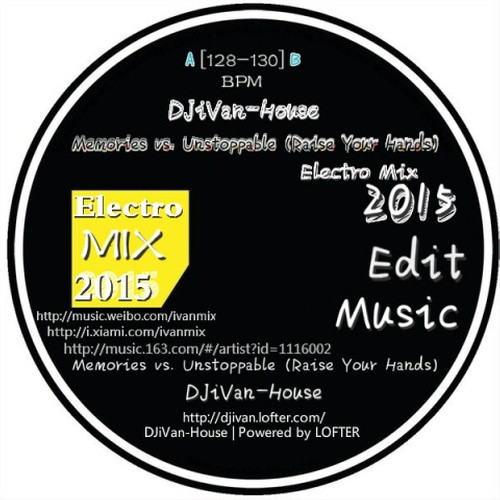 Memories vs. Unstoppable (Raise Your Hands) Edit