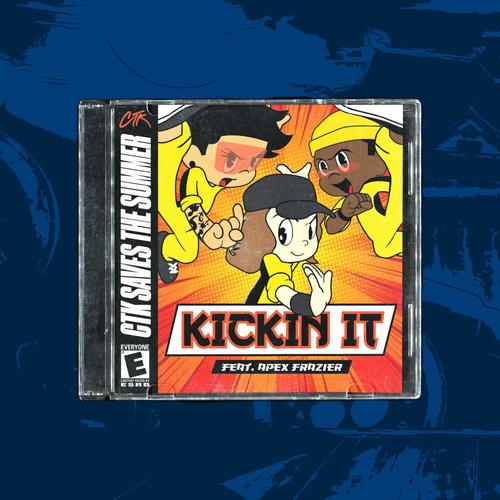 KICKIN IT (feat. Apex Frazier)