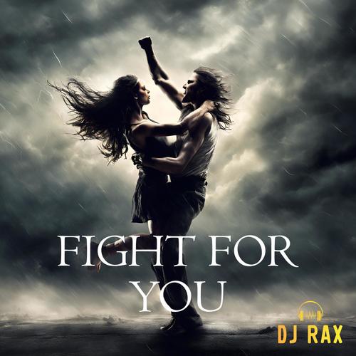 Fight For You