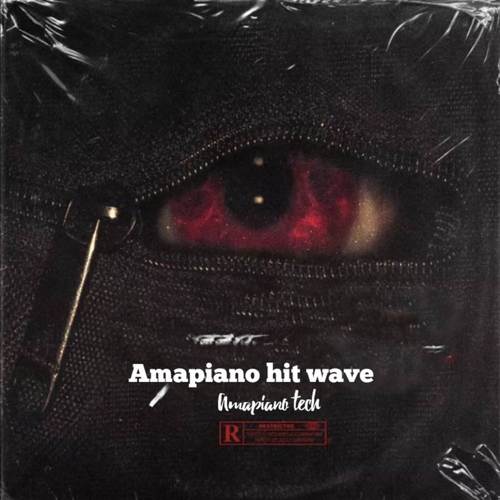 Amapiano hit wave (Explicit)